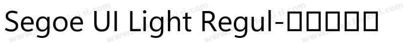 Segoe UI Light Regul字体转换